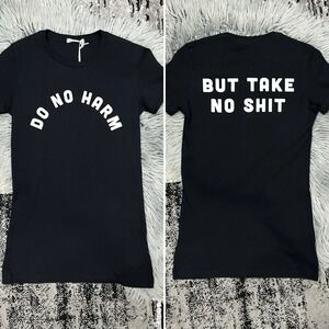 The Bee & The Fox: Do No Harm/Take No Shi* Black Tee Women's Size Small ($44.99)